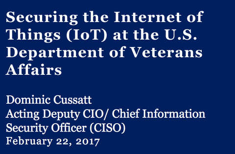 Securing the Internet of Things (IoT) at the U.S. Dept. of Veterans Affairs